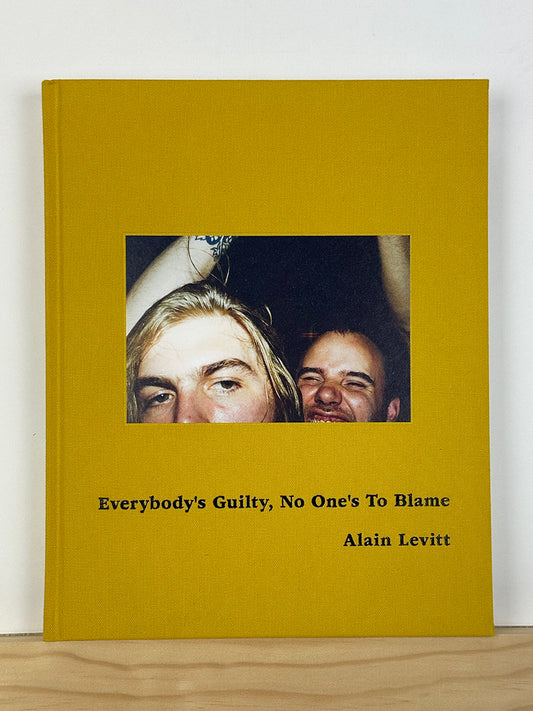Everybody's Guilty, No One's To Blame by Alain Levitt