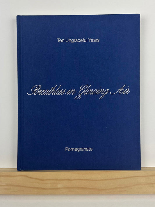 Breathless in Glowing Air - Exhibition Catalog