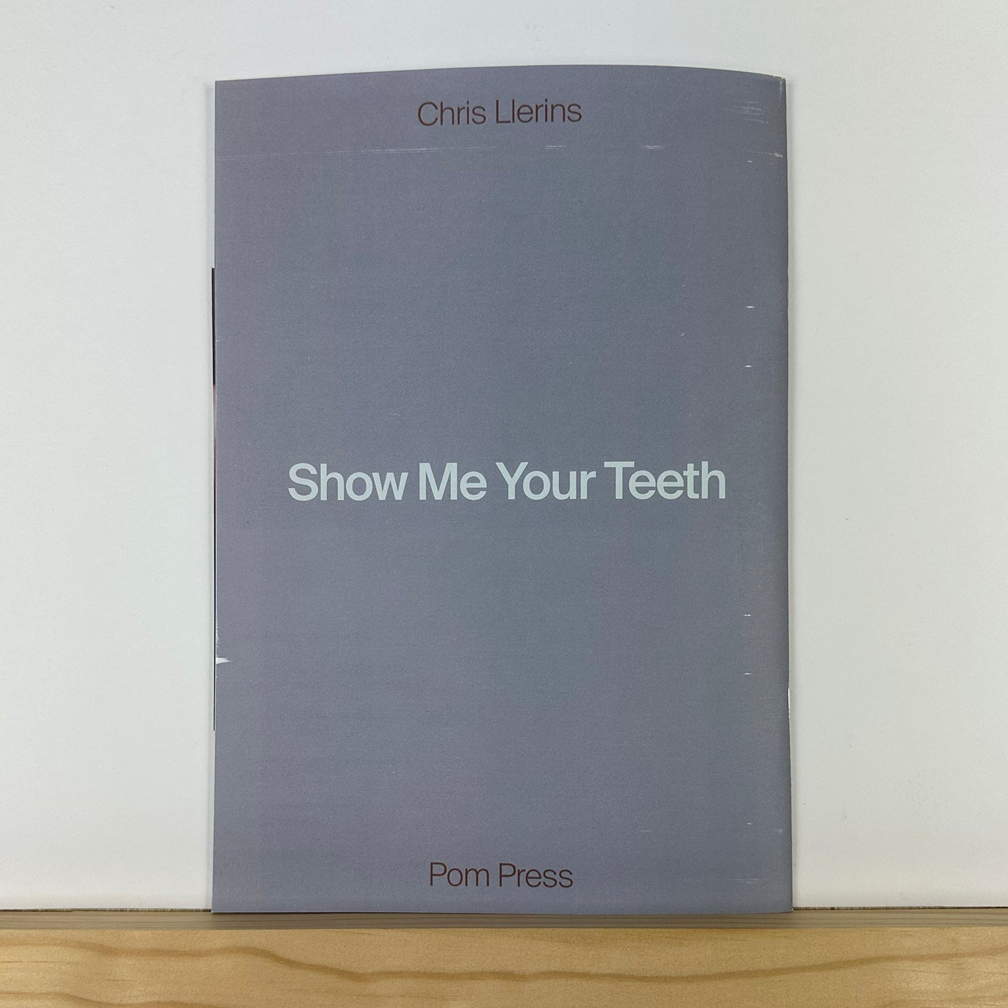 Show Me Your Teeth by Chris Llerins