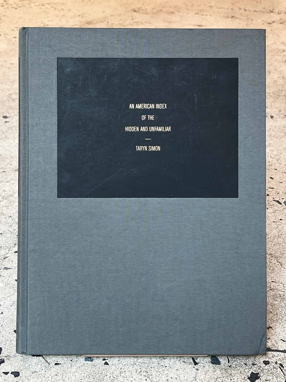 An American Index of the Hidden and Unfamiliar by Taryn Simon